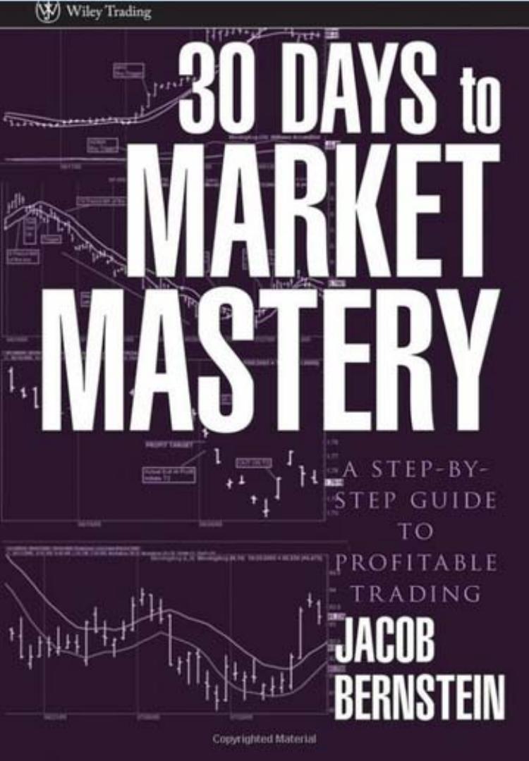 30 Days to Market Mastery A Step-by-Step Guide to Profitable Trading by Unknown