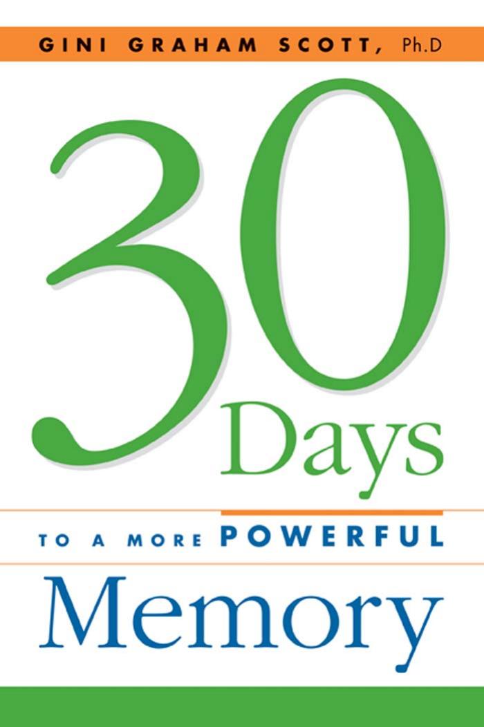 30 Days to a More Powerful Memory by Gini Graham Scott