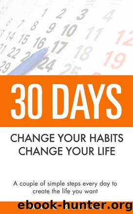 30 Days- Change your habits, Change your life by Marc Reklau
