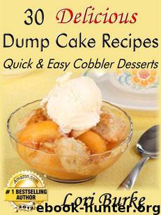 30 Delicious Dump Cake Recipes by Lori Burke