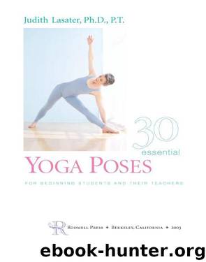 30 Essential Yoga Poses by Judith Hanson Lasater