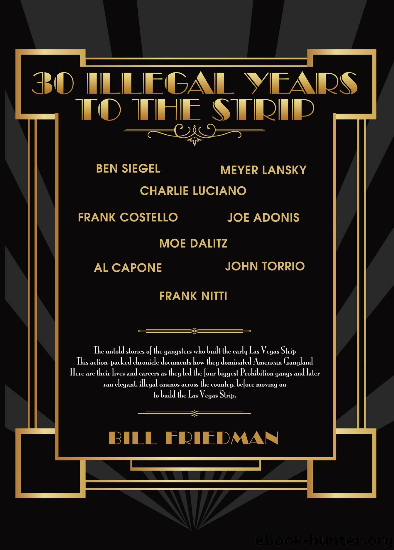 30 Illegal Years To The Strip by Bill Friedman