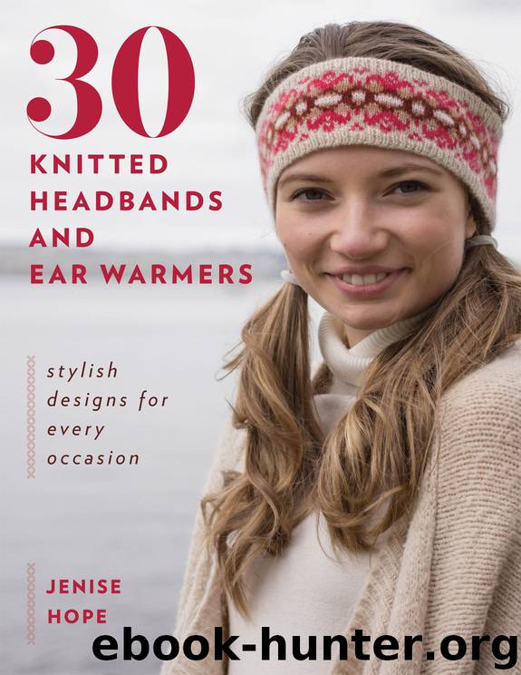 30 Knitted Headbands and Ear Warmers by Jenise Hope