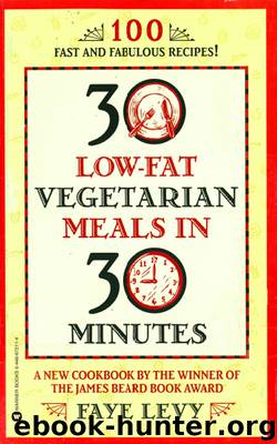 30 Low-Fat Vegetarian Meals in 30 Minutes by Faye Levy