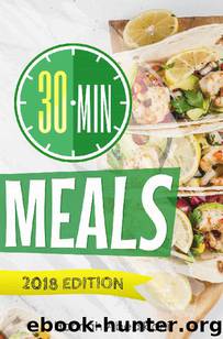 30 Minute Meals: Quick and Easy Recipes You Will Love by Hannah Abedikichi