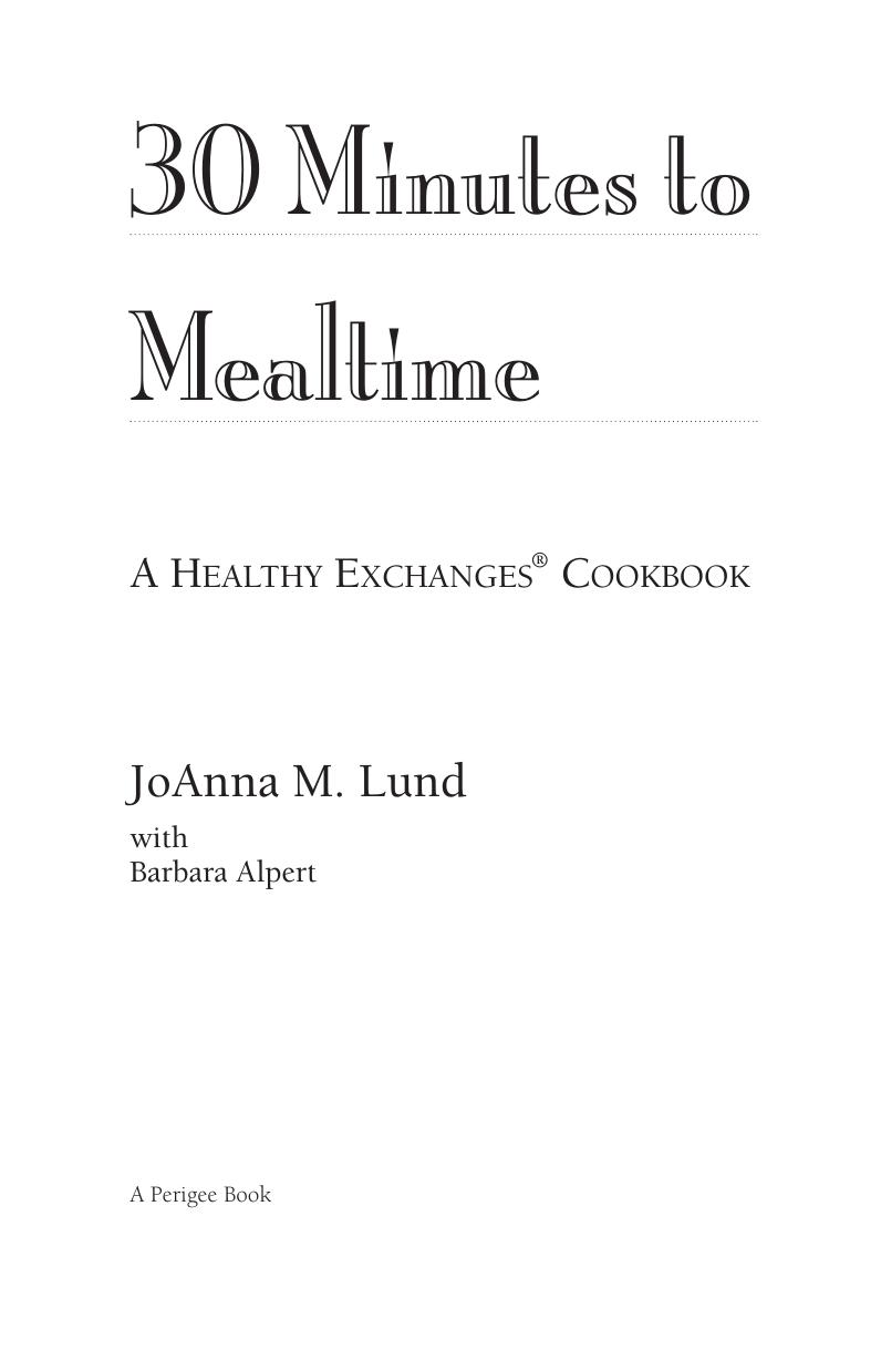 30 Minutes to Mealtime: A Healthy Exchanges Cookbook by JoAnna M. Lund Barbara Alpert