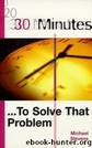 30 Minutes to Solve a Problem by Stevens Michael