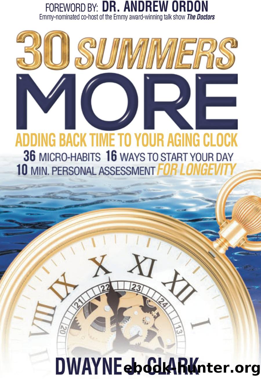 30 Summers More by Dwayne J. Clark