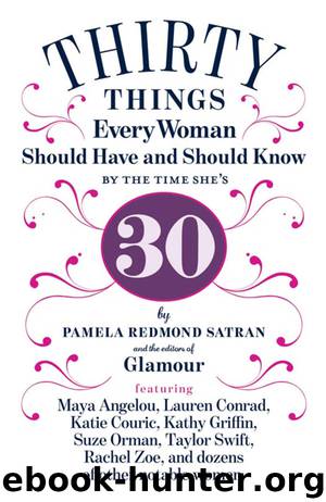 30 Things Every Woman Should Have and Should Know by the Time She's 30 by Pamela Redmond Satran