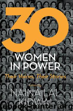 30 WOMEN IN POWER by NAINA LAL KIDWAI