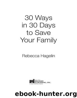 30 Ways in 30 Days to Save Your Family by Rebecca Hagelin