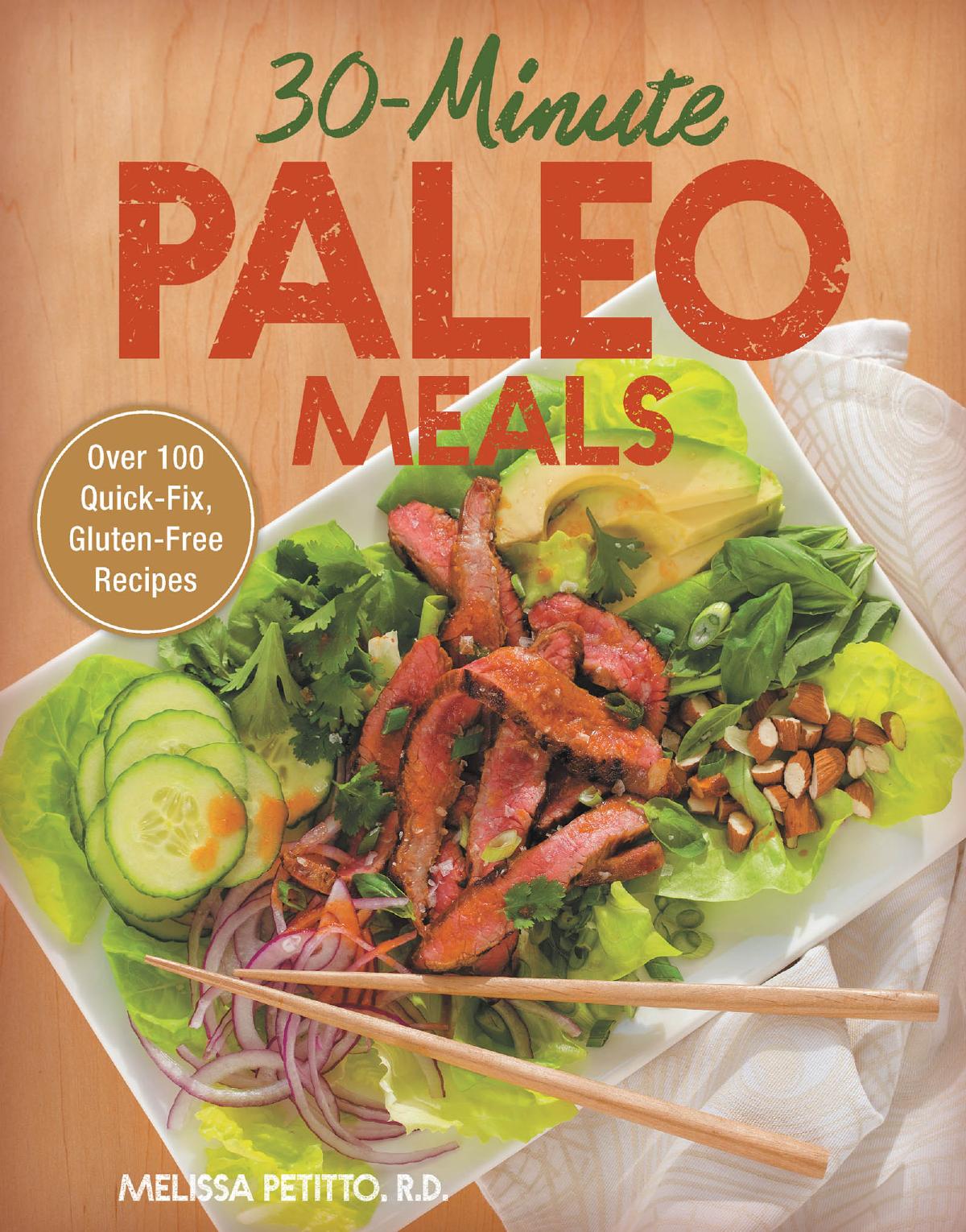 30-Minute Paleo Meals: Over 100 Quick-Fix, Gluten-Free Recipes by Unknow