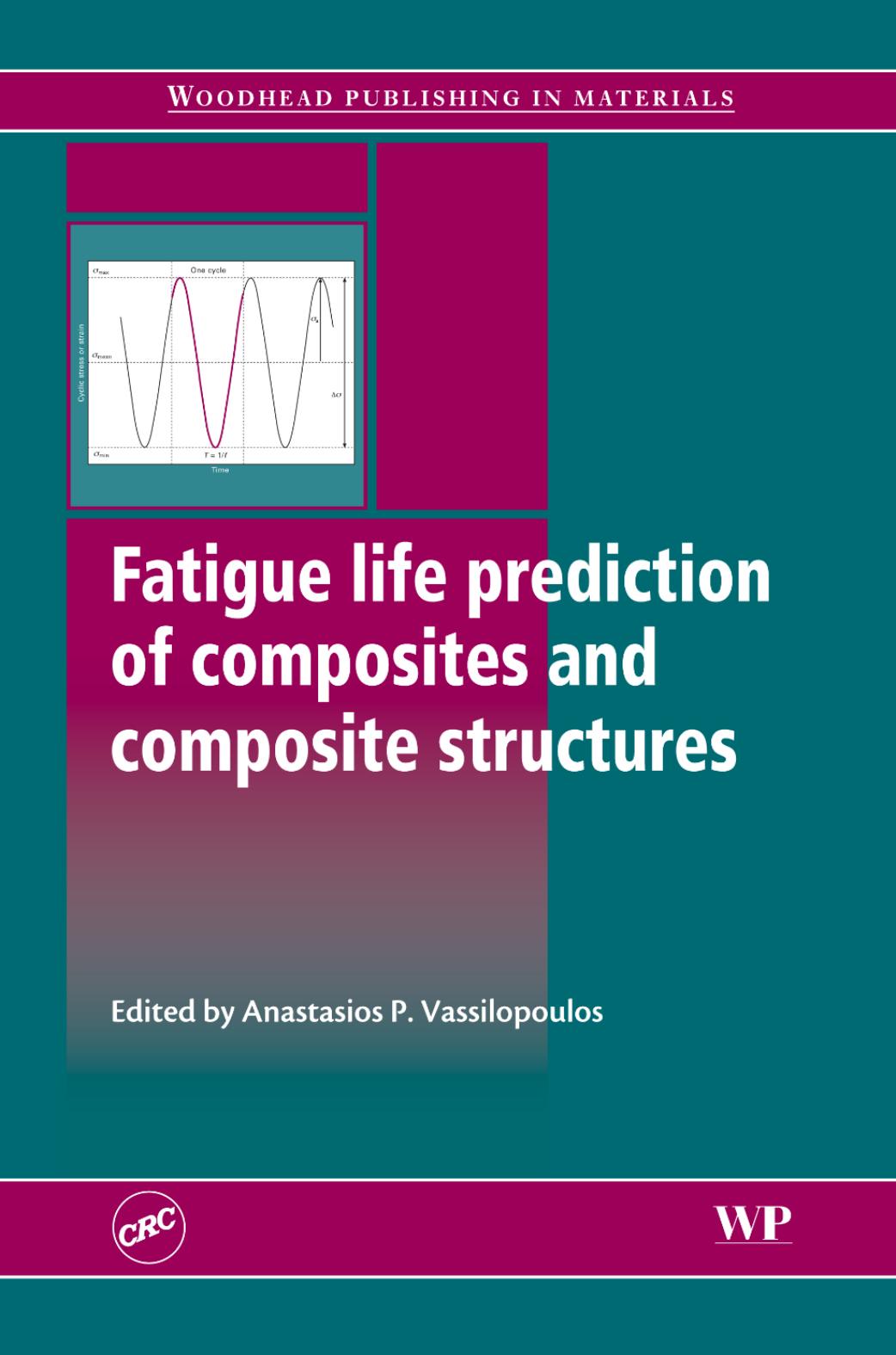 30. Fatigue Life Prediction of Composites and Composite Structures (2010) by Unknown