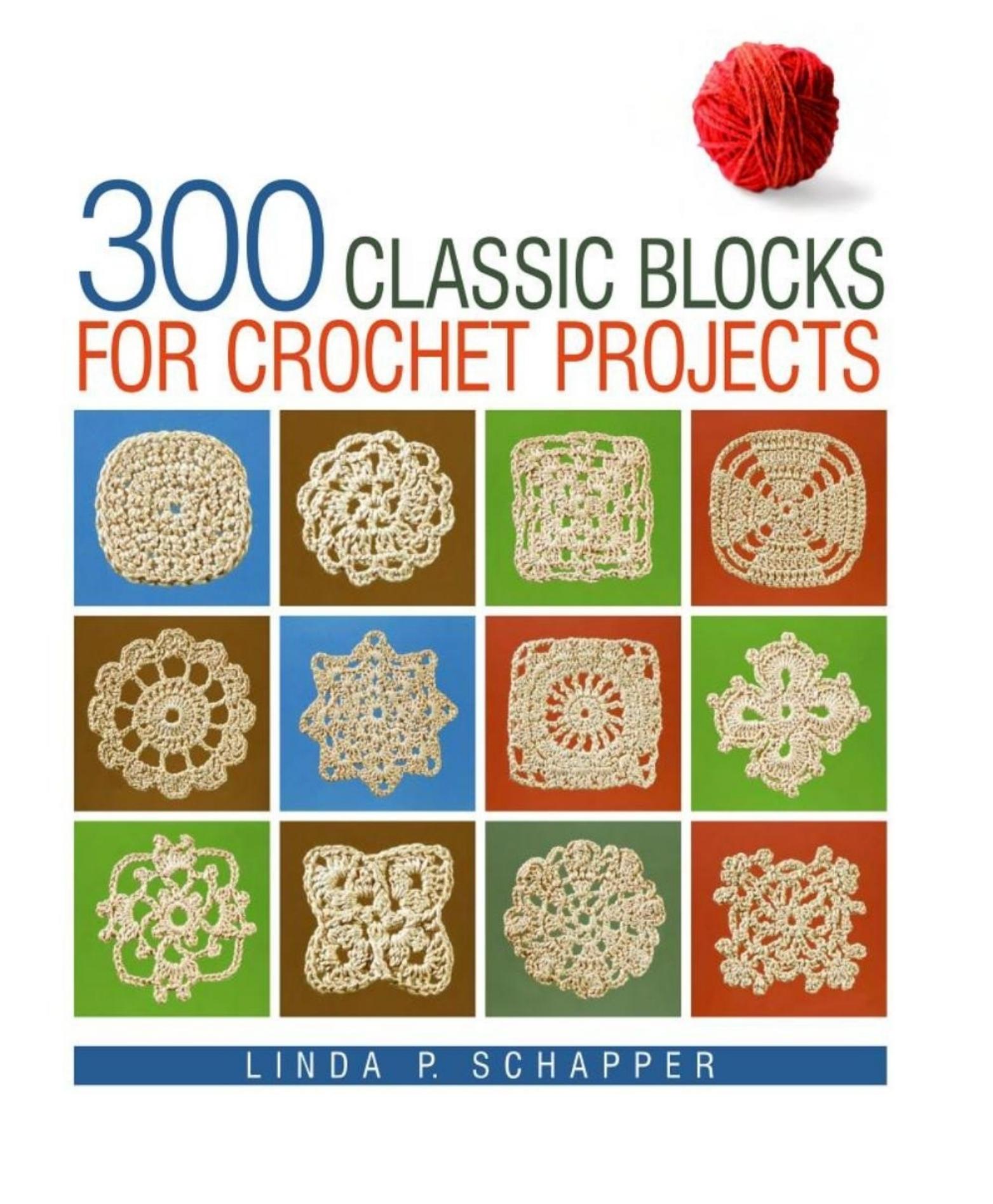 300 Classic Blocks for Crochet Projects by Unknown