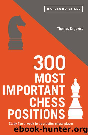 300 Most Important Chess Positions by Engqvist Thomas;