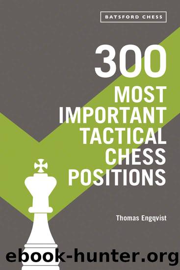 300 Most Important Tactical Chess Positions by Engqvist Thomas;