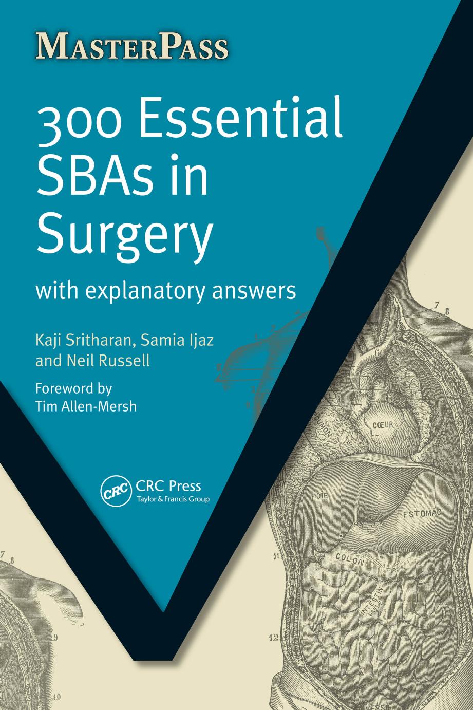 300 essential SBAs in surgery: with explanatory answers by Ijaz Samia; Sritharan Kaji; Russell Neil