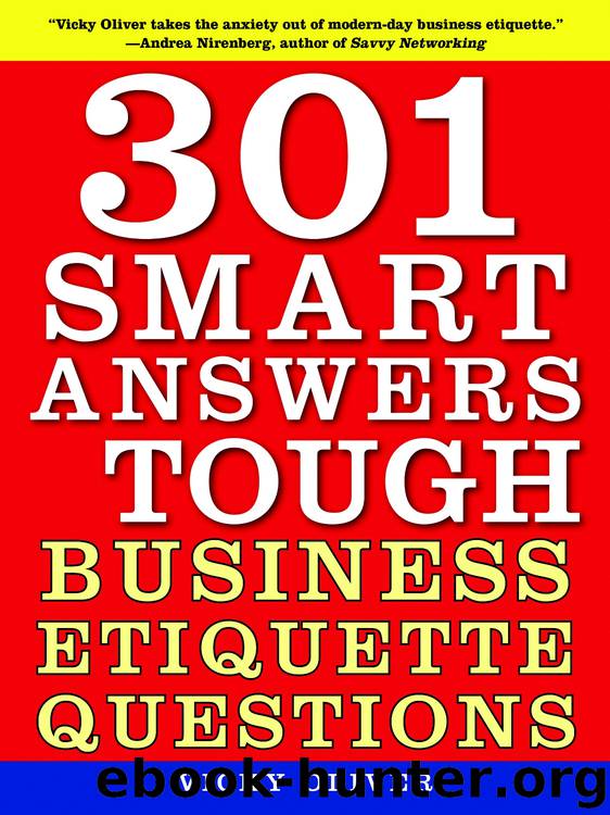 301 Smart Answers to Tough Business Etiquette Questions by Vicky Oliver
