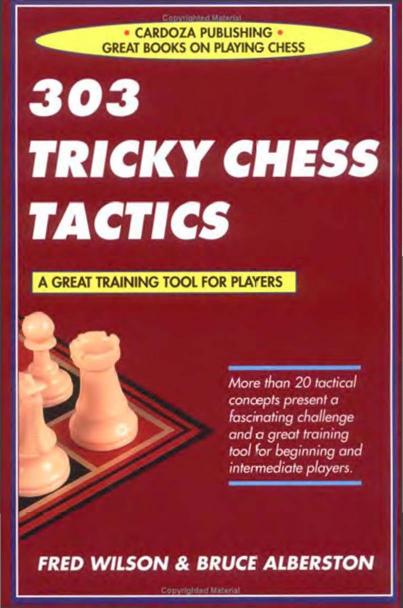 303 Tricky Chess Tactics by Fred Wilson; Bruce Albertson