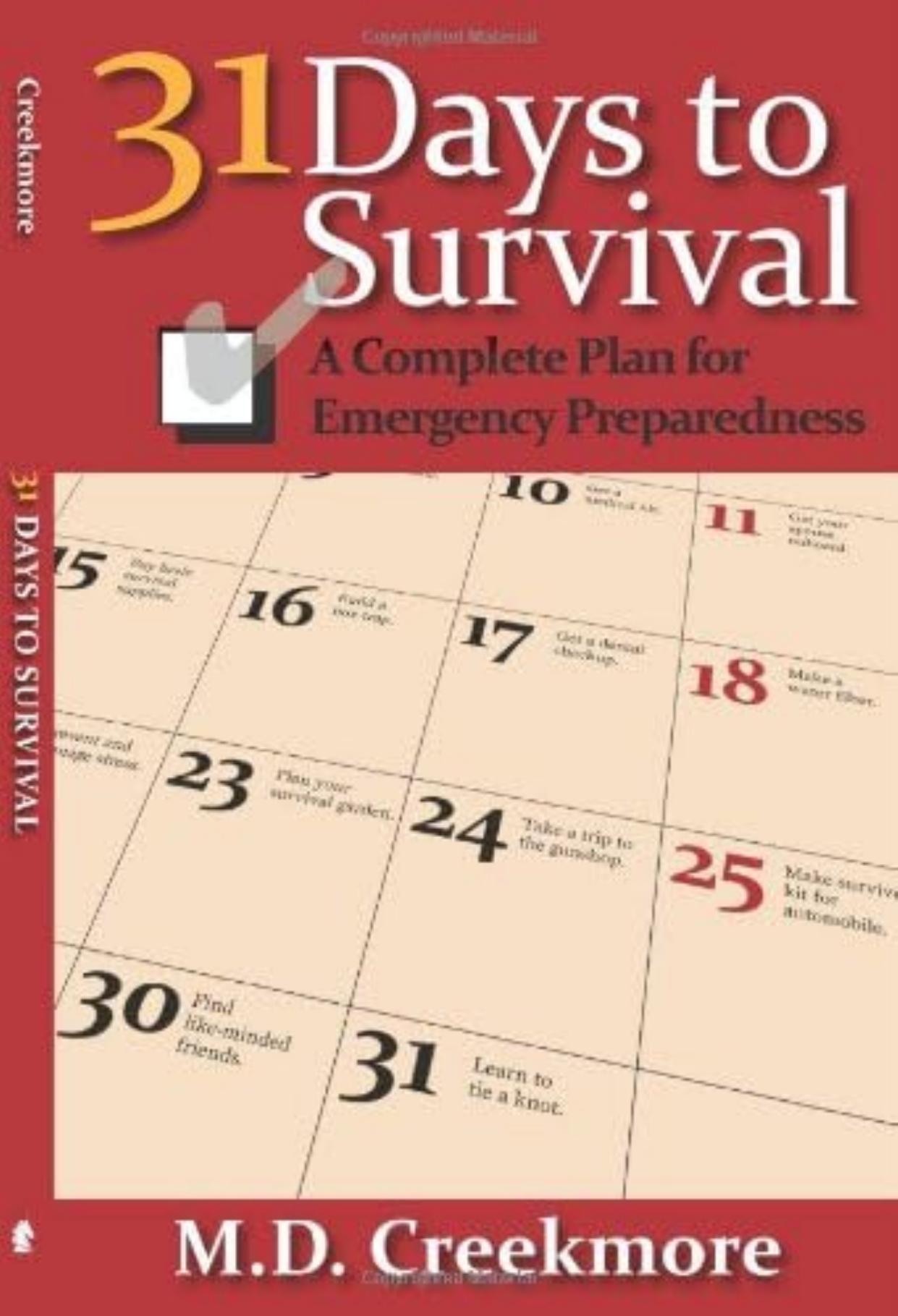 31 Days To Survival: A Complete Plan For Emergency Preparedness by M.D. Creekmore