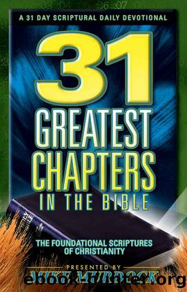 31 Greatest Chapters in the Bible by Mike Murdock