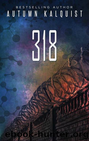 318 by Autumn Kalquist