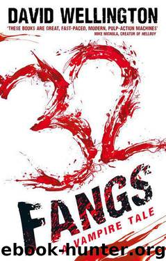 32 Fangs: Laura Caxton Vampire Series: Book 5 by David Wellington