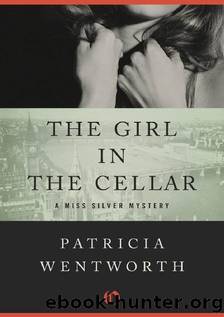 32 The Girl in the Cellar by Patricia Wentworth