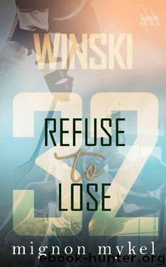 32: Refuse to Lose by Mignon Mykel
