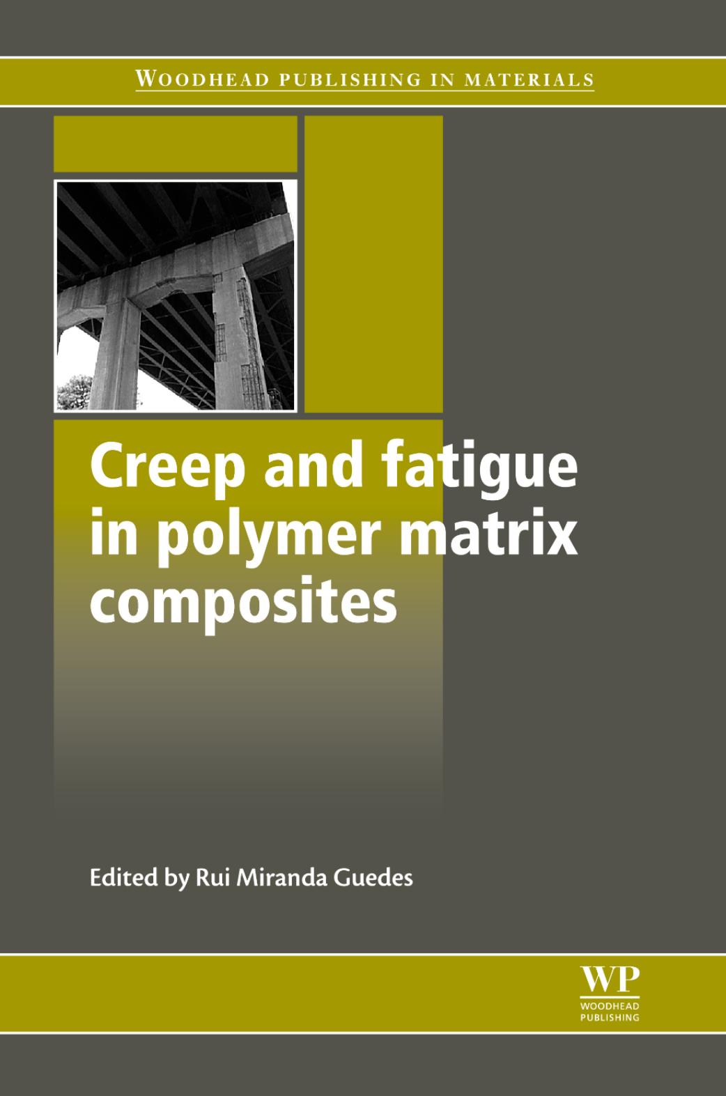 32. Creep and Fatigue in Polymer Matrix Composites (2011) by Unknown