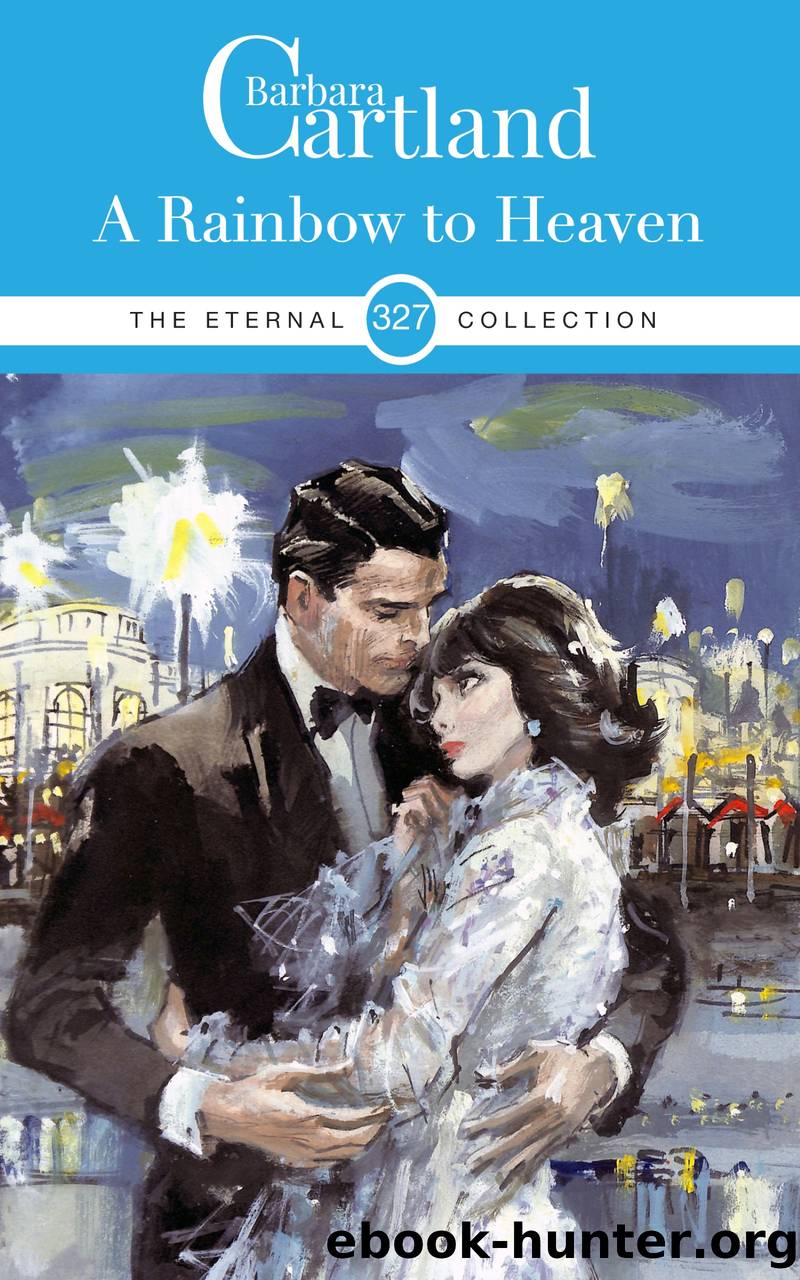 327. a Rainbow to Heaven by Barbara Cartland