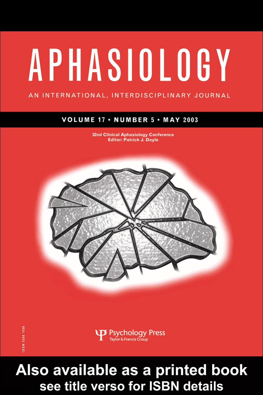 32nd Annual Clinical Aphasiology Conference: A Special Issue of Aphasiology by Patrick Doyle