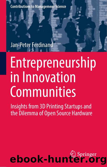 3319668412 Entrepreneurship Innovation Communities; Insights from 3D Printing Startups and the Dilemma of Open Source Hardware [Ferdinand 2018] {68745185} by Unknown