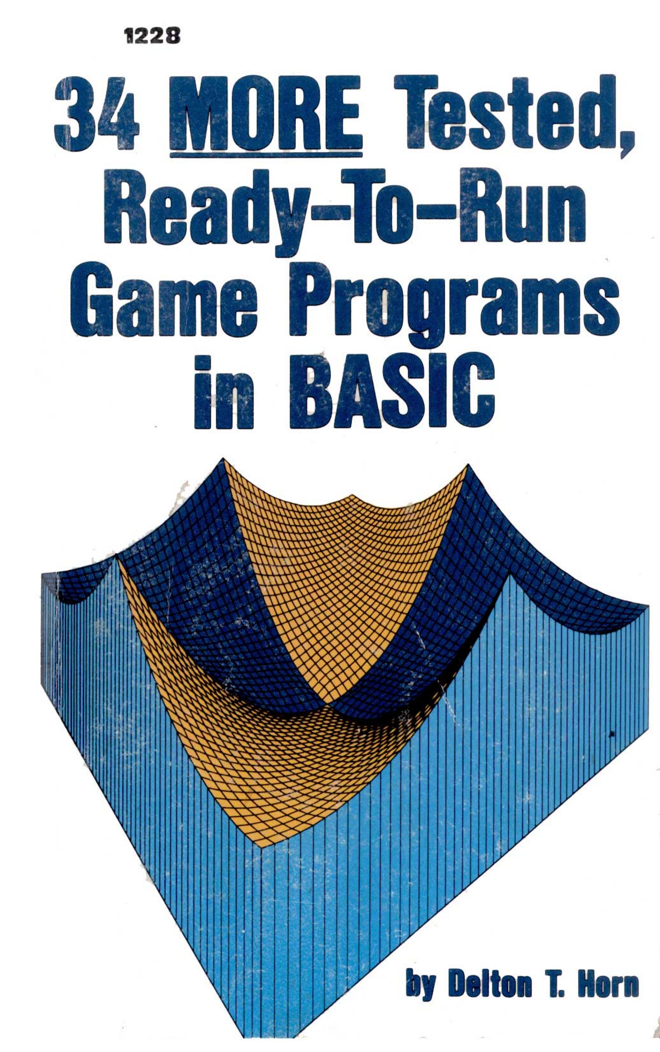 34 More Tested Game Programs in BASIC (1981)(Tab Books)(pdf) by Scanned: Ira Goldklang