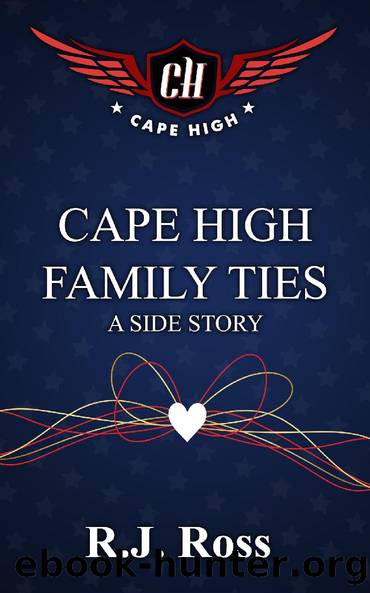 34-5 Cape High Family Ties A Side Story by R. J. Ross