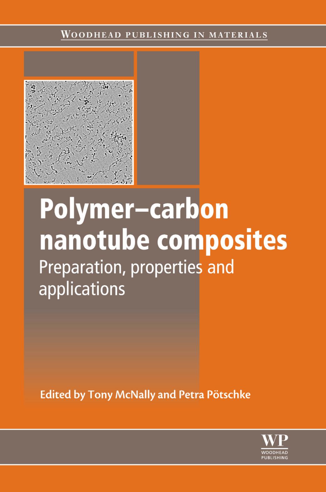 34. Polymer Carbon Nanotube Composites by Preparation Properties & Applications (2011)