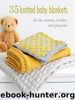 35 Knitted Baby Blankets by Laura Strutt