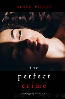 36 - The Perfect Crime: Jessie Hunt by Blake Pierce