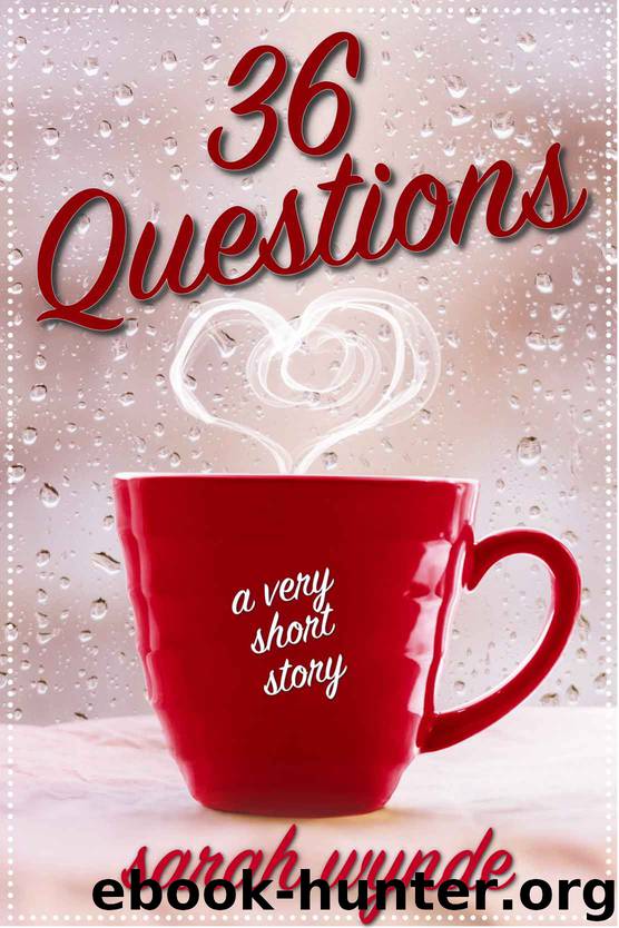 36 Questions by Sarah Wynde