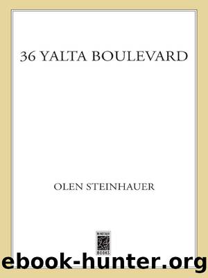 36 Yalta Boulevard: A Novel (Ruthenia Quintet) by Olen Steinhauer