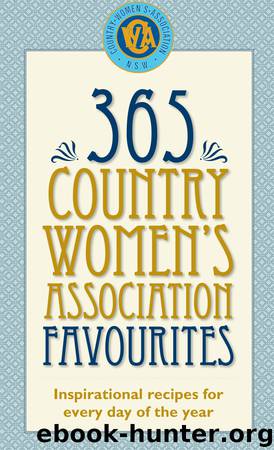 365 Country Women's Association Favourites by Country Women's Association of NSW