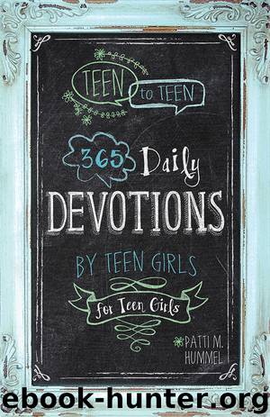 365 Daily Devotions by Teen Girls for Teen Girls by Patti M. Hummel