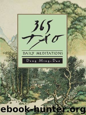 365 Tao: Daily Meditations by Ming-Dao Deng