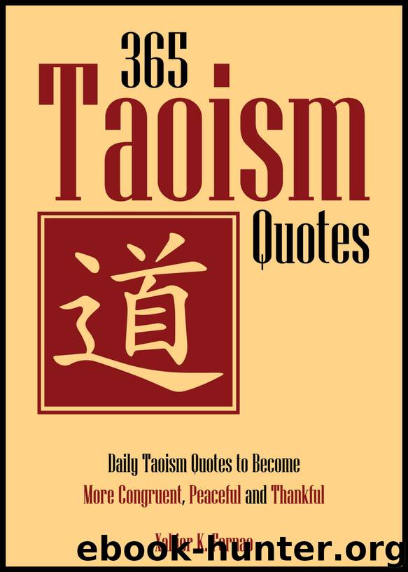 365 Taoism Quotes: Daily Taoism Quotes to Become More Congruent, Peaceful and Thankful by Fernao Xabier K