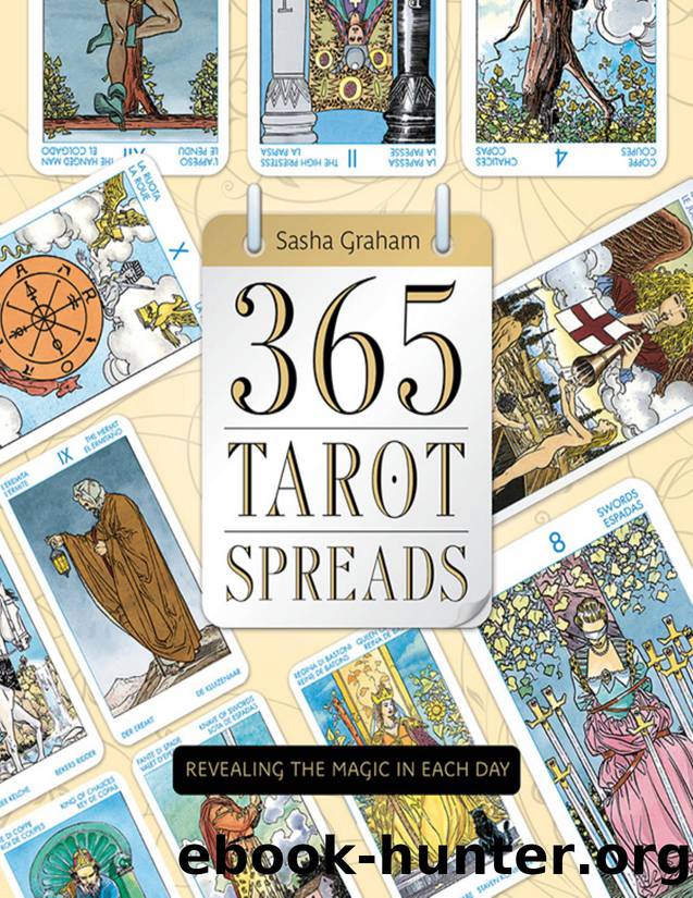365 Tarot Spreads: Revealing the Magic in Each Day by Sasha Graham
