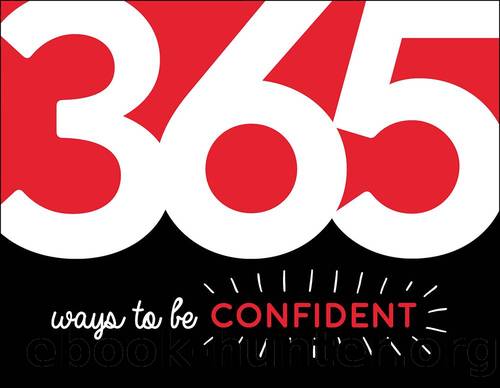 365 Ways to Be Confident - Inspiration and Motivation for Every Day by Summersdale Publishers