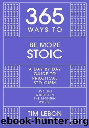 365 Ways to Be More Stoic by Tim LeBon