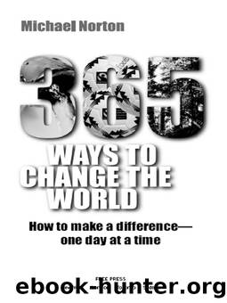 365 Ways to Change the World by Michael Norton