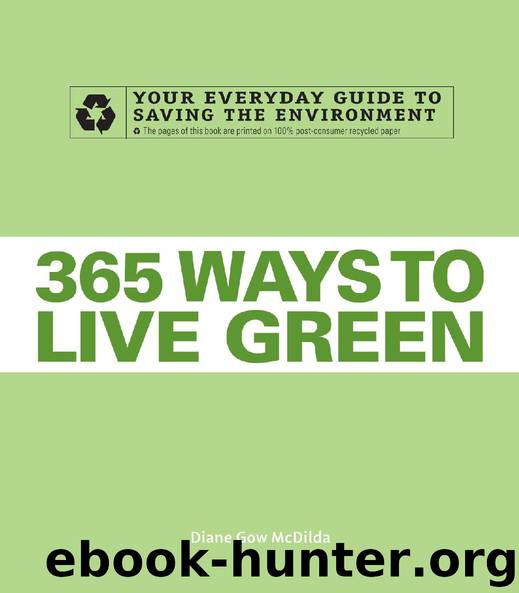 365 Ways to Live Green by Diane Gow McDilda