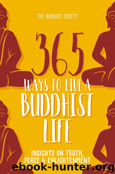 365 Ways to Live a Buddhist Life by Society The Buddhist